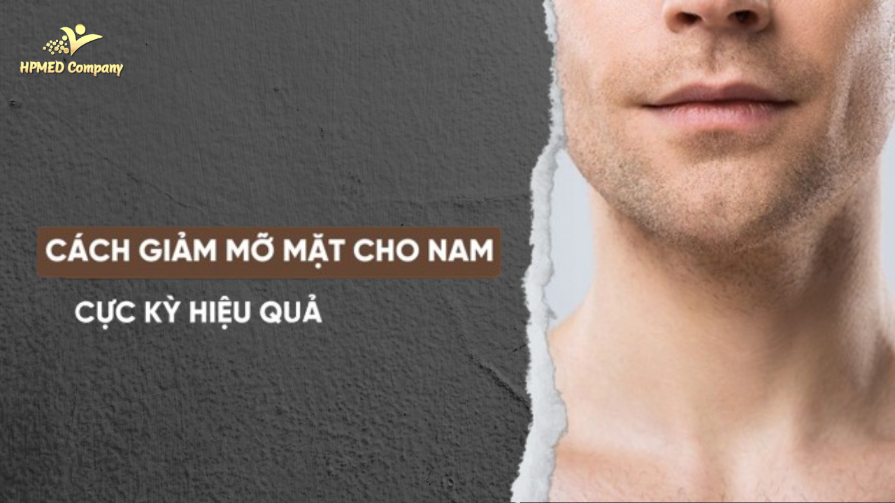 Giới thiệu về cách giảm mỡ mặt cho nam