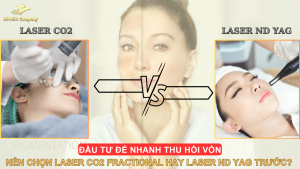 Đầu Tư Để Nhanh Thu Hồi Vốn: Nên Chọn Laser CO2 Fractional Hay Laser Nd YAG Trước?