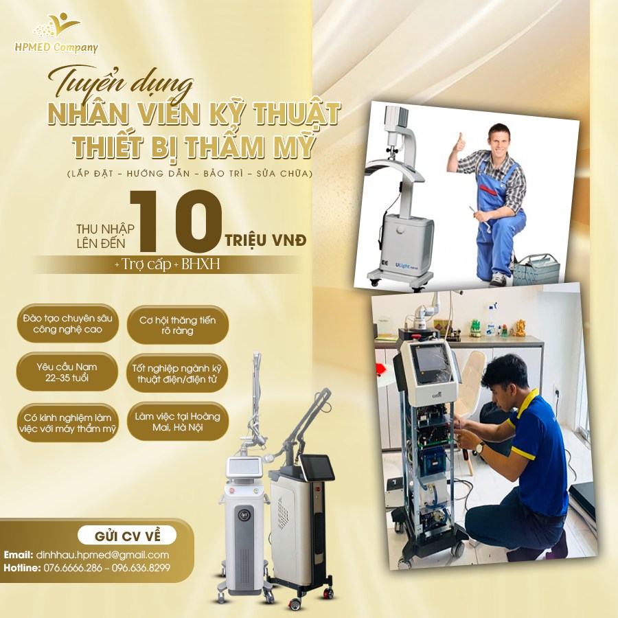 Tuyển dụng kỹ thuật thiết bị thẩm mỹ ✅ Lắp đặt – bảo trì – sửa chữa tại Hà Nội